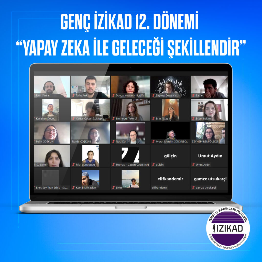 GENÇ İZİKAD 12. DÖNEMİ ”YAPAY ZEKA ile GELECEĞİ ŞEKİLLENDİR”
