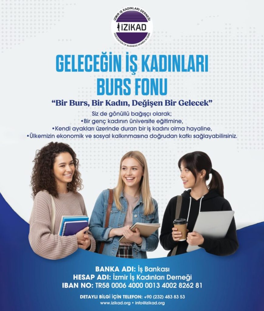 GELECEĞİN İŞ KADINLARI BURS FONU