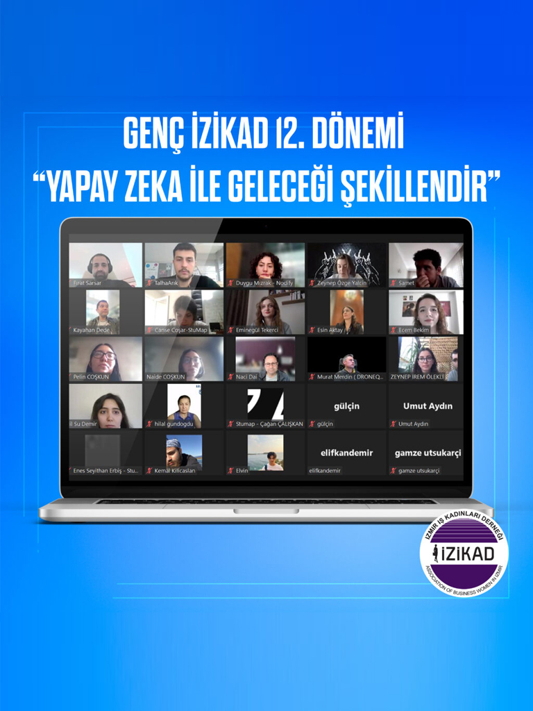 GENÇ İZİKAD 12. DÖNEMİ ”YAPAY ZEKA ile GELECEĞİ ŞEKİLLENDİR”