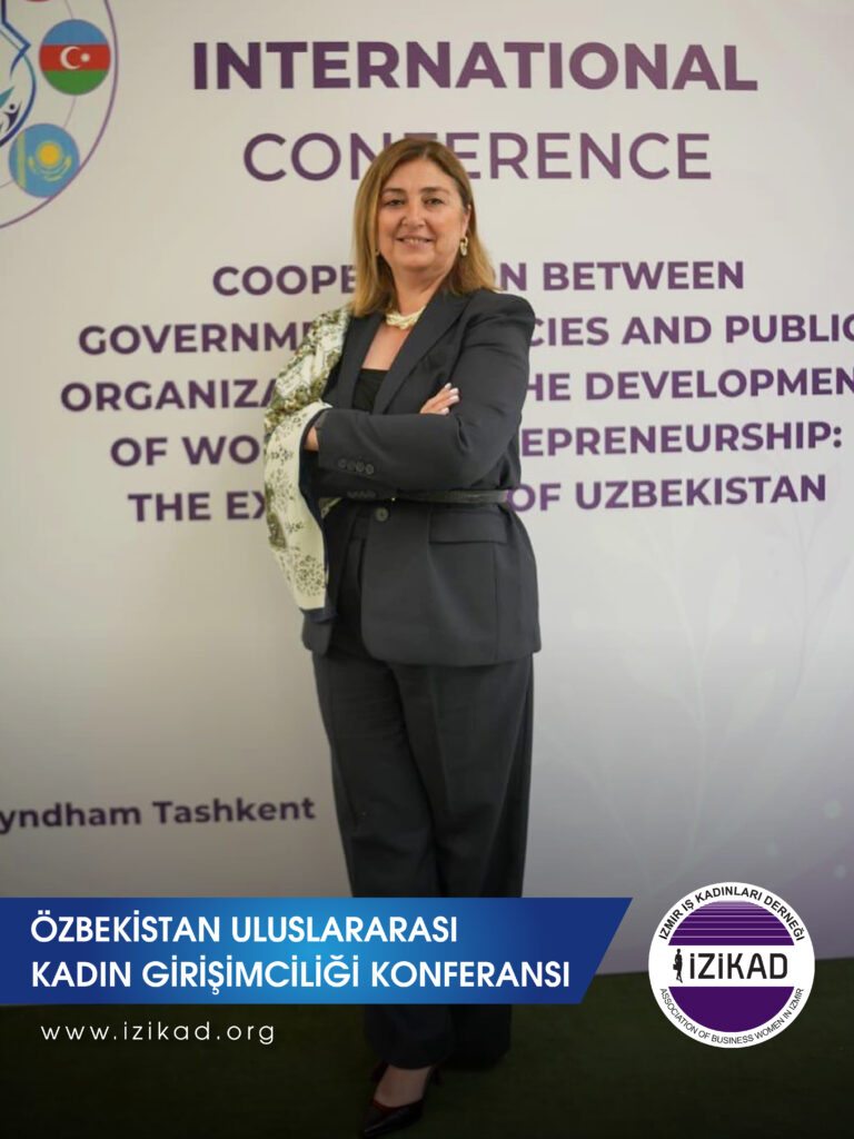 ÖZBEKİSTAN ULUSLARARASI KADIN GİRİŞİMCİLİĞİ KONFERANSI