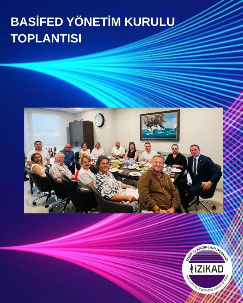 BASİFED YÖNETİM KURULU TOPLANTISI