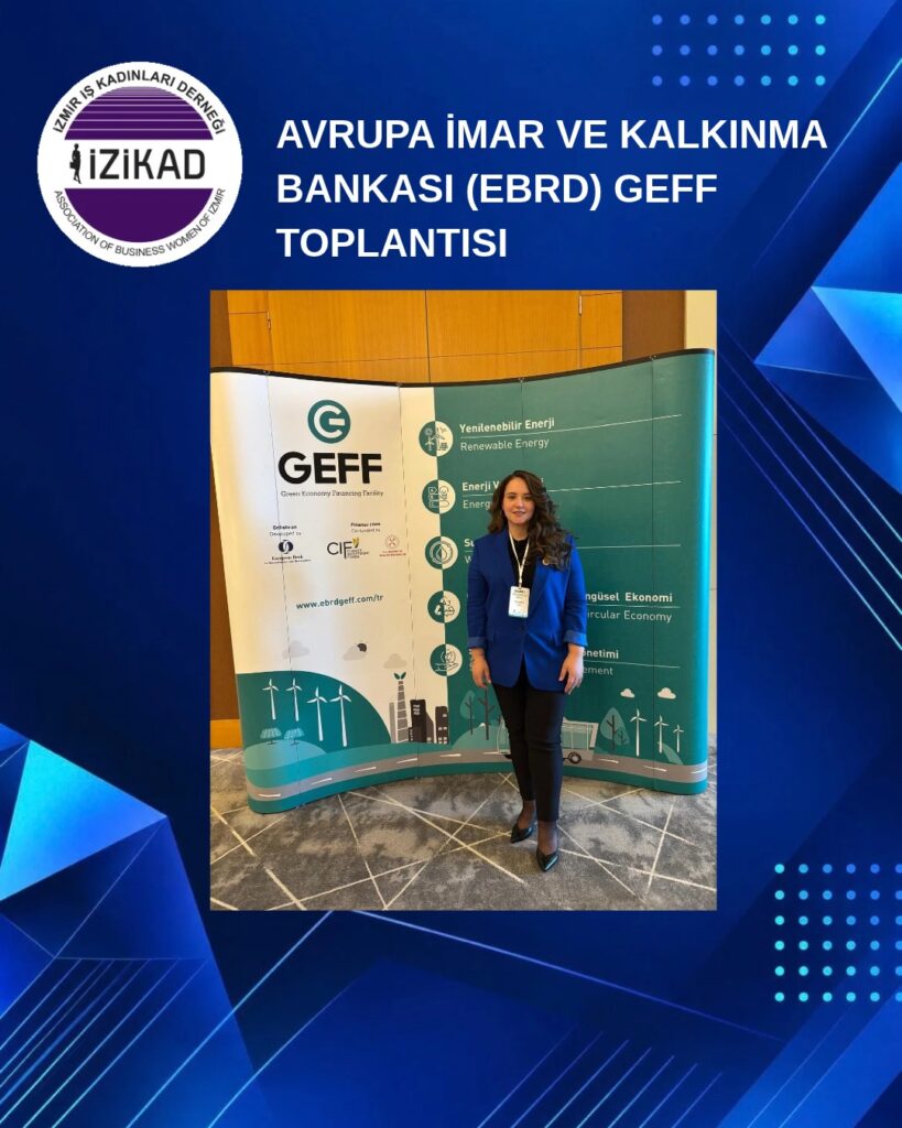 AVRUPA İMAR VE KALKINMA BANKASI (EBRD) GEFF TOPLANTISI