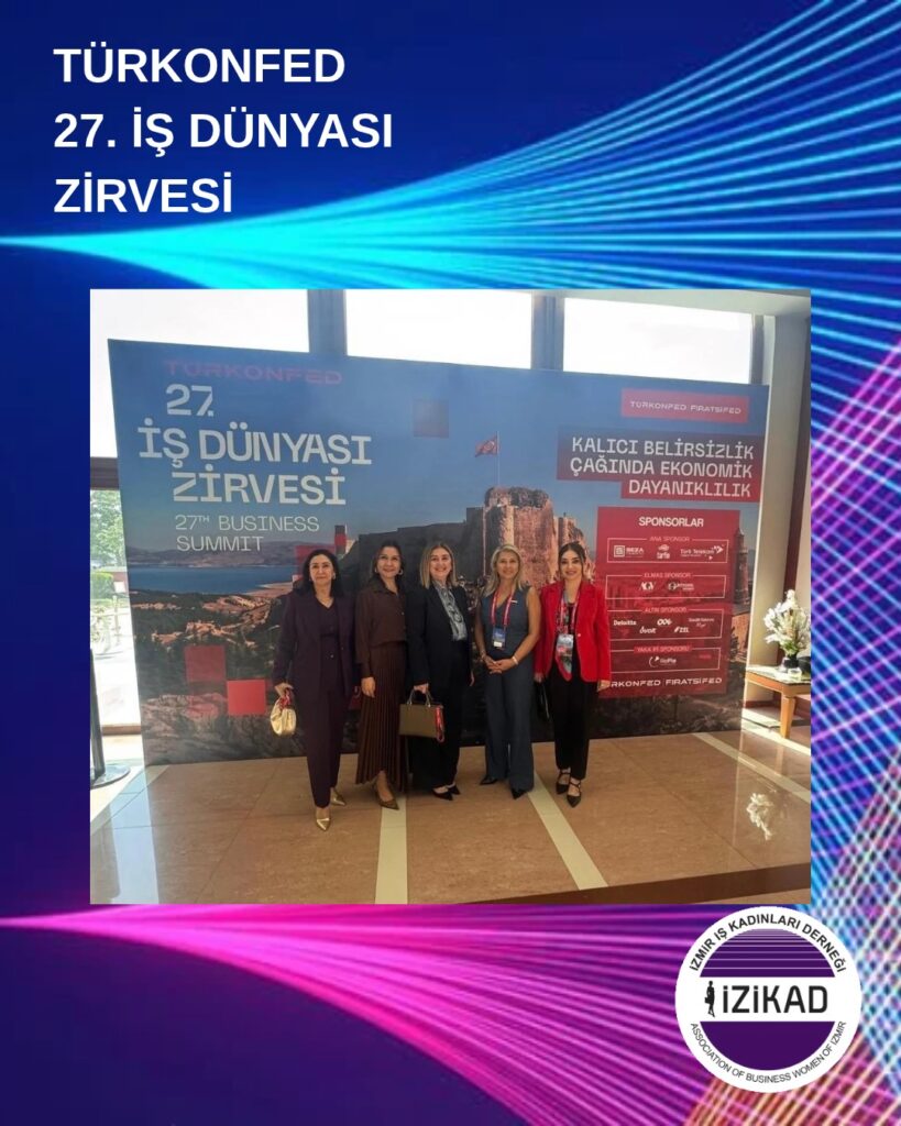 TÜRKONFED 27. İŞ DÜNYASI ZİRVESİ