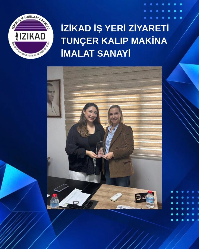 İZİKAD İŞ YERİ ZİYARETİ TUNÇER KALIP MAKİNA İMALAT SANAYİ